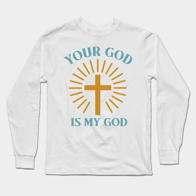 Your God is my God Long Sleeve T-Shirt by CBV